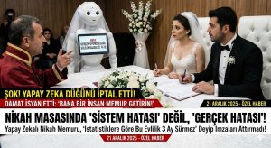 NİKAH MASASINDA “SİSTEM HATASI” DEĞİL, “GERÇEK HATASI”: Yapay Zekalı Nikah Memuru, “İstatistiklere Göre Bu Evlilik 3 Ay Sürmez” Deyip İmzaları Attırmadı!